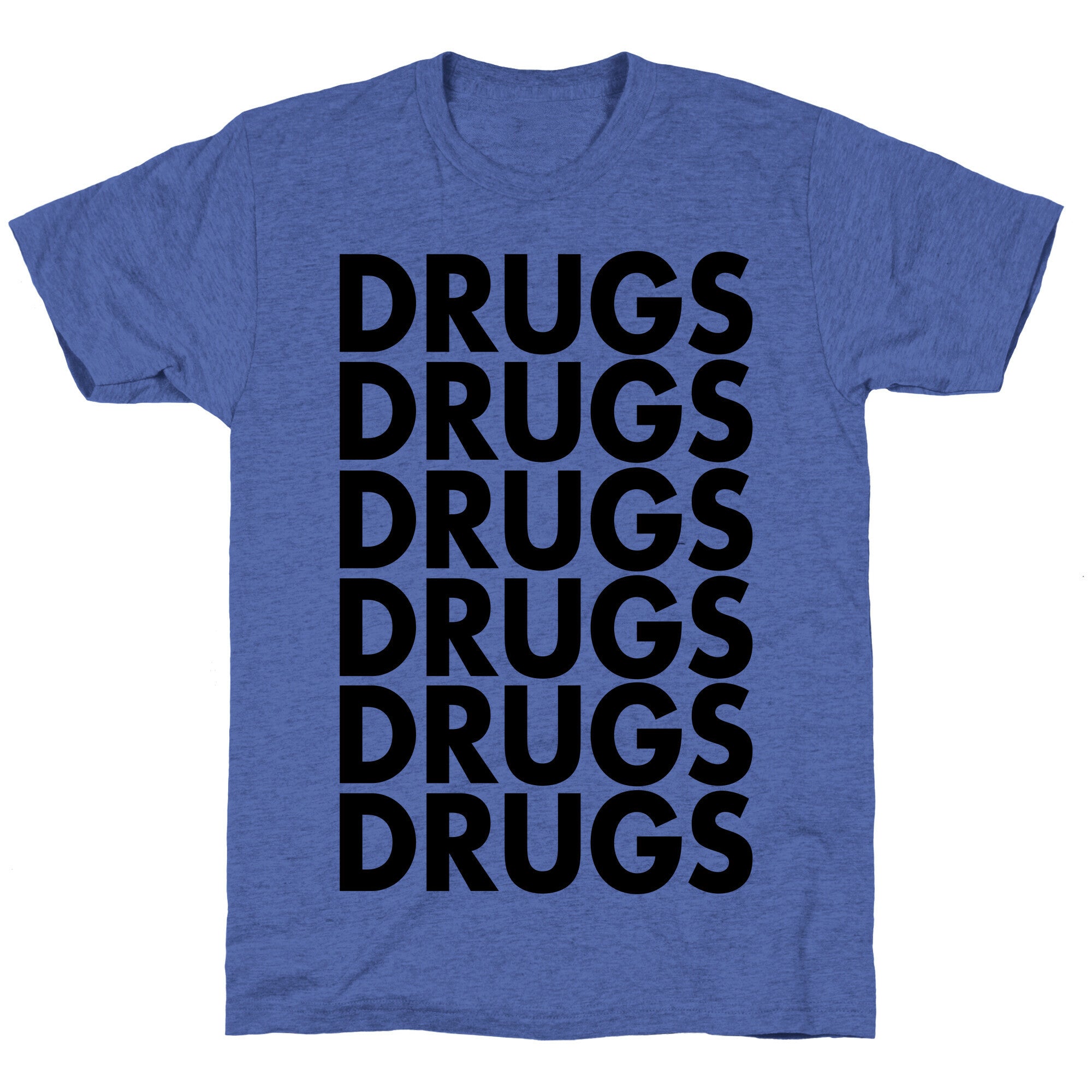 Lots of Drugs Unisex Triblend Tee